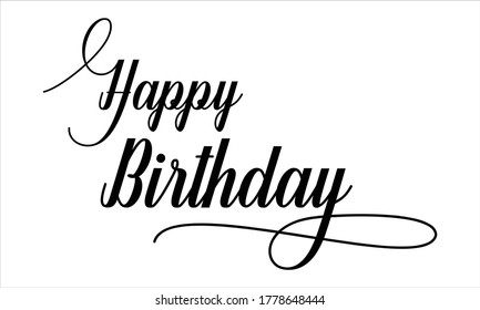 Happy Birthday Calligraphy script retro Typography Black text lettering and phrase isolated on the White background 