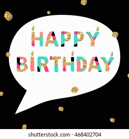 Happy birthday card with artistic unique font with golden glitter texture. Vector illustration