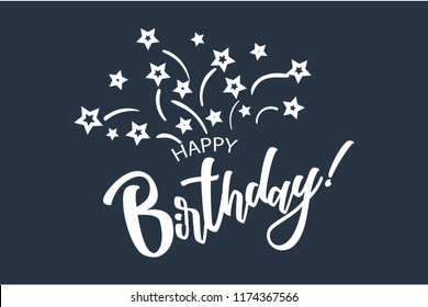Happy Birthday card. Beautiful greeting banner poster lettering calligraphy inscription. Holiday phrase white text word fireworks stars. Hand drawn design. Handwritten modern brush blue background