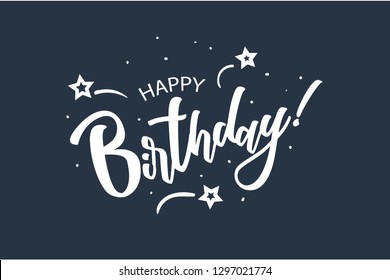 Happy Birthday card. Beautiful greeting banner poster lettering calligraphy inscription. Holiday phrase white text word fireworks stars. Hand drawn design. Handwritten modern brush blue background