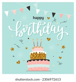 Happy birthday card with cake and calligraphy. Cute and elegant vector illustration template in trendy minimalist style