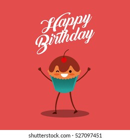 happy birthday card with cartoon cupcake with kawaii happy face. colorful design. vector illustration