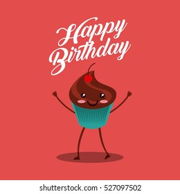 happy birthday card with cartoon cupcake with kawaii happy face. colorful design. vector illustration
