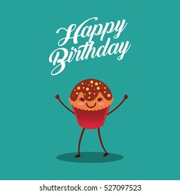 happy birthday card with cartoon cupcake with kawaii happy face. colorful design. vector illustration