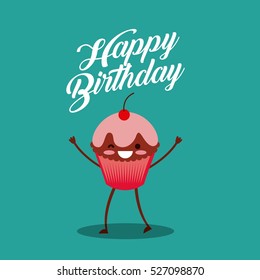 happy birthday card with cartoon cupcake with kawaii happy face. colorful design. vector illustration