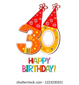 Happy birthday card. Celebration background with number thirty, hat, star and place for your text. Vector illustration