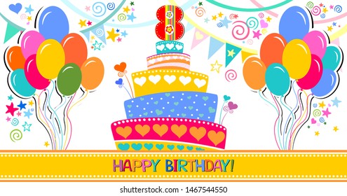 Happy birthday card. Celebration  background with number  eight, flags, balloon, hearts and place for your text. Birthday cake. Horizontal banner. Greeting, invitation card or flyer. Vector 