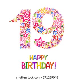 Happy birthday card. Celebration background with number nineteen  and place for your text. Vector illustration