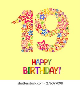 Happy birthday card. Celebration background with number nineteen and place for your text. Vector illustration