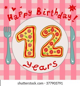 Happy birthday card. Celebration background with number twelve .Vector illustration.The figures on 12 in the form of a pizza on a plate on a light red tablecloth.Creative greeting card .
