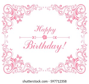 Happy birthday card. Celebration background with pink flowers, butterfly and place for your text. Flower frame isolated on White background. Vector illustration