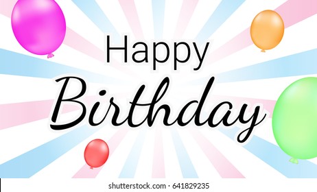 Happy Birthday Card With Colorful Balloons And Ray. Background. Vector Illustration