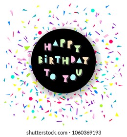 Happy Birthday card with colorful confetti on white background in vector