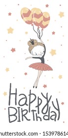 Happy Birthday Card with cute little Princess. Girl in crown and tutu holds balloons in her hand.  Hand drawn typography.