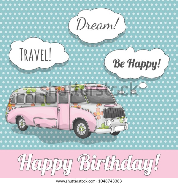 Happy birthday\
card with cute pink retro\
bus
