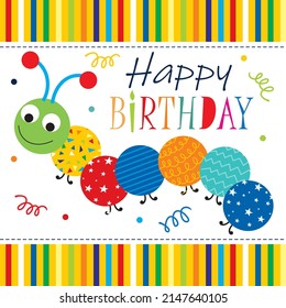 Happy birthday card design with colorful caterpillar and balloons