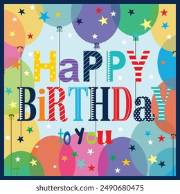 Happy birthday card design with colorful text, balloons and stars