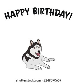 Happy birthday card with dog, holiday design. Present for a dog lover. Funny cartoon dog breed illustration.  Minimalistic greeting card. Fun Husky dog character party postcard.