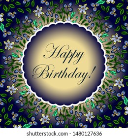 Happy Birthday! - card. eps10 vector illustration.  pattern of decorative floral. hand drawing
