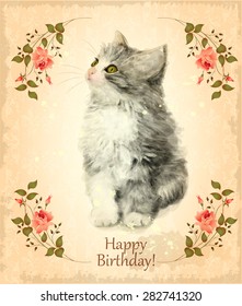 Happy birthday card with fluffy kitten.  Imitation of watercolor painting. Vintage style.