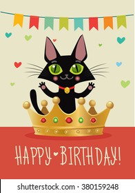 Happy Birthday Card With Funny Black Cat And Gold Crown. Wish And Humor Greeting Card Vector.