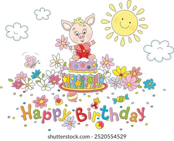 Happy birthday card with a funny pink little piglet and a fancy holiday cake among flowers on a sunny day, vector cartoon illustration isolated on a white background