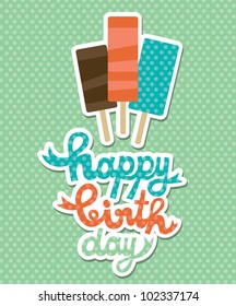 Happy Birthday Card With Ice Cream. Vector Illustration