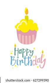 Happy Birthday card. Lettering hand made. Greeting card. Vector illustration. White background. Wallpaper. Cupcake with birthday candle