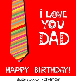 Happy birthday card. I love Dad. Vector Illustration 
