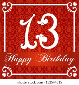 Happy birthday card with number thirteen. vector illustration