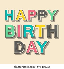 Happy birthday card, retro font type. vector illustration