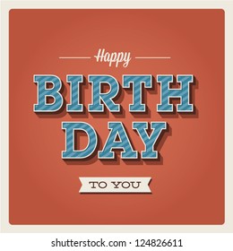 Happy birthday card. Retro vintage. Typography letters font type. Editable for happy birthday party invitation. Birthday cake Type font.