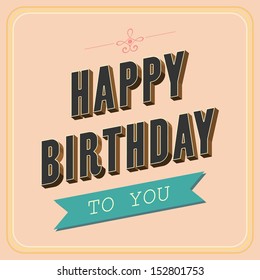 Happy birthday card. Retro vintage. Typography letters font type, Vector illustration.