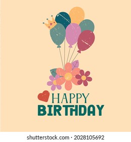 Happy birthday card in a retro, vintage style. Balloons, crown, heart