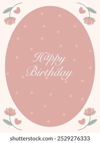 Happy birthday card with roses and pink frame and text in pastel colors and classic style