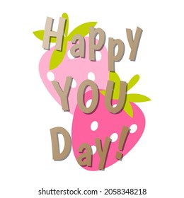 Happy birthday card. Birthday strawberry vector greeting Happy You Day card design