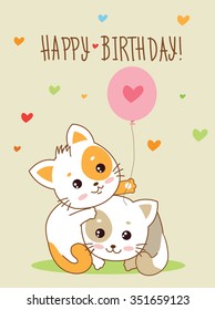 Happy Birthday Card. Two Cute Cheerful Kittens With A Balloon And Hand Made Text. Vector Cartoon Animals Illustration. Cheerful Cat Meowing.