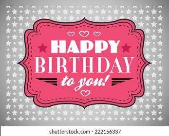 Happy birthday card. Typography letters font type. Vintage pink frame on grey background. Vector illustration for your retro holiday design.