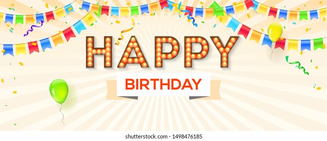 Feliz cumpleaños. Ilustración vectorial 3d decorada fuentes retro con bombillas, globos, alisadores, confeti y guirnaldas con banderas colgantes. Cartel con diseño vintage de la tipografía