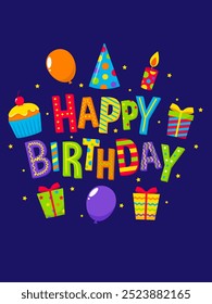 happy birthday card vector. Cheerful birthday greeting with vibrant letters, balloons, gifts, cupcakes, and candles, perfect for celebratory events and special moments.
