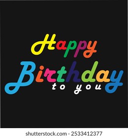 happy birthday card vector. Birthday greeting with colorful letters, stars, presents, and a party hat. Perfect for birthday cards and party invitations. Festive celebration with black background art.