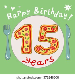 Happy birthday card.Celebration background with number  fifteen.The figures on 15 in the form of a pizza on a plate on a green tablecloth.Creative greeting card .Congratulations on 15 anniversary 
