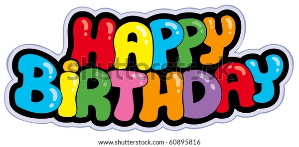 Happy Birthday Cartoon Sign Vector Illustration Stock Vector (Royalty ...