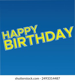 happy birthday celebration background with blue color background and yellow text. EPS vector file font. greeting holyday design. happy birth day banner card.