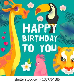 Happy Birthday! Children Event. Tropic and Exotic Party, Cute Animals. Vector illustration