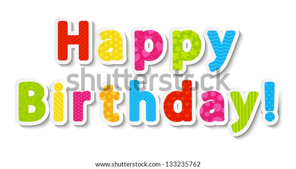 Happy Birthday Color Paper Letters Stock Vector (Royalty Free) 133235762