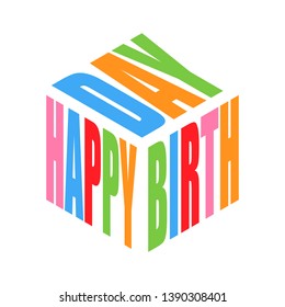 Happy birthday color simple text slogan t shirt. Graphic phrases vector for poster, sticker, apparel print, greeting card or postcard. Typography design elements isolated.