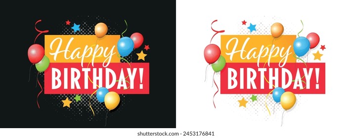 Happy birthday with colorful balloons on black and white background