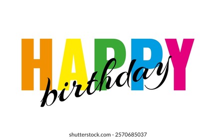 happy birthday, colorful handwritten calligraphic text