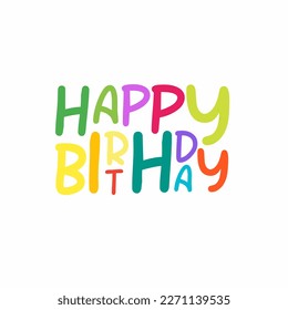 Happy Birthday colorful words for illustrate invitation and postcards. Colorfull lettering